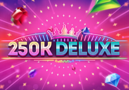 250k Deluxe