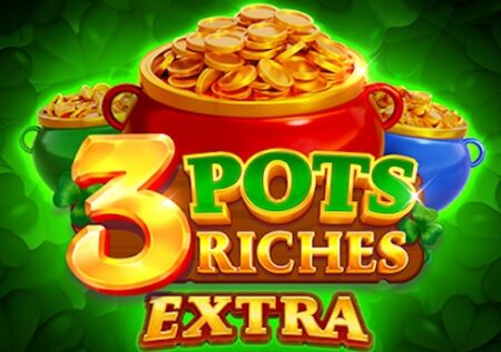 3 Pots Riches Extra: Hold and Win