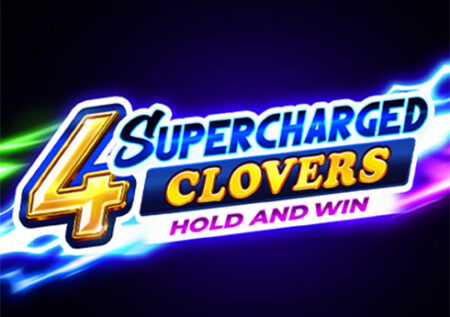 4 Supercharged Clovers: Hold and Win