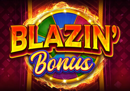 Blazin’ Bonus