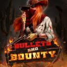 Bullets and Bounty
