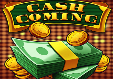 Cash Coming
