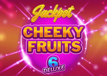 Cheeky Fruits 6 Deluxe