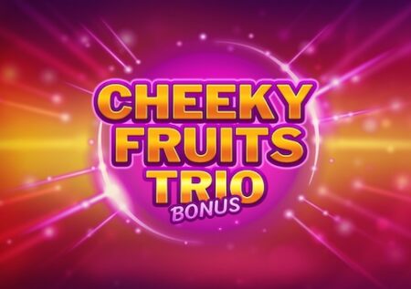 Cheeky Fruits Trio Bonus
