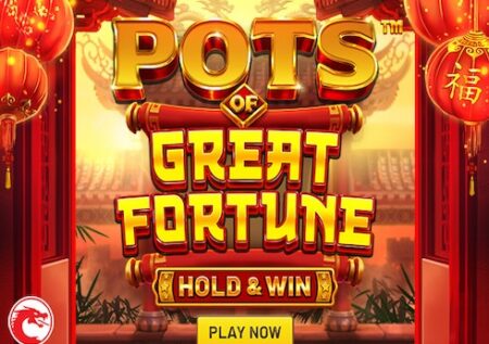 Pots of Great Fortune – Hold and Win