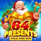 64 Presents Hold and Win