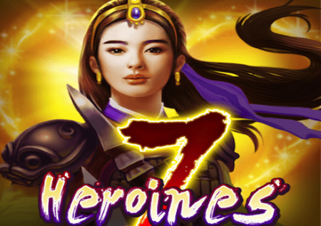7 Heroines