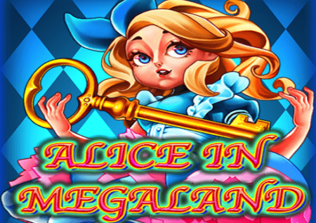 Alice in MegaLand