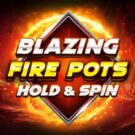 Blazing Fire Pots Hold and Spin