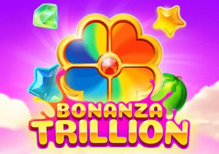 Bonanza Trillion