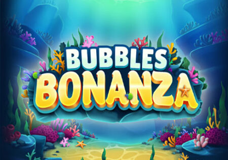 Bubbles Bonanza