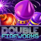 Double Fireworks