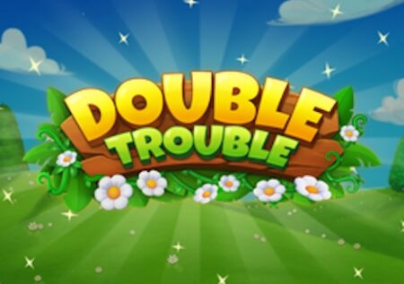 Double Trouble