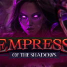 Empress of The Shadows