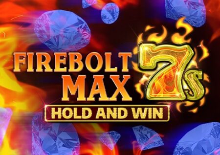 Firebolt Max 7s Hold and Win