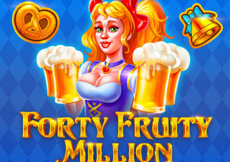Forty Fruity Million