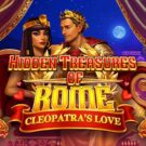 Hidden Treasures of Rome Cleopatra’s Love