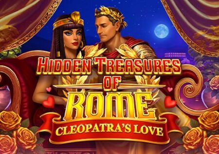 Hidden Treasures of Rome Cleopatra’s Love
