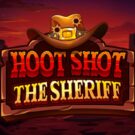 Hoot Shot The Sheriff