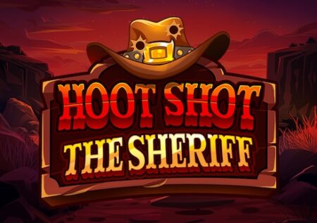 Hoot Shot The Sheriff