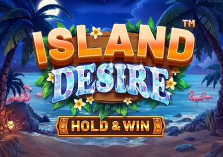 ISLAND DESIRE – HOLD AND WIN
