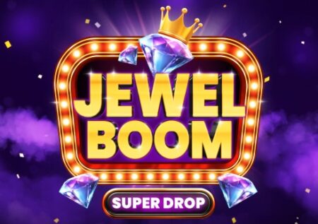 Jewel Boom Super Drop