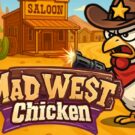 Mad West Chicken