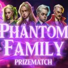 Phantom Family PrizeMatch