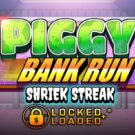 Piggy Bank Run Shriek Streak