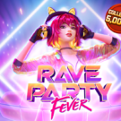 Rave Party Fever