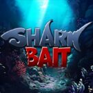 SHARK BAIT