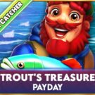 Trout’s Treasure – Payday