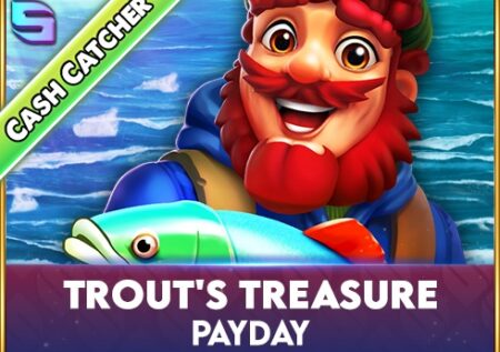 Trout’s Treasure – Payday