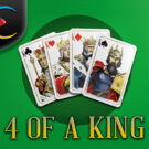 4 of a King