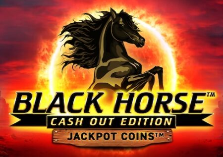 Black Horse Cash Out