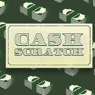 Cash Scratch