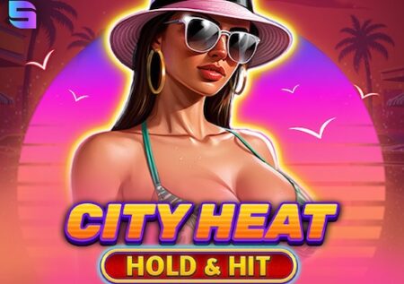 City Heat – Hold and Hit