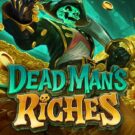Dead Man’s Riches