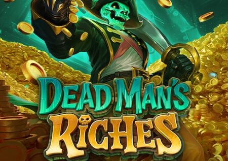 Dead Man’s Riches