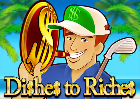 Dishesto Riches