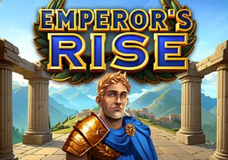 Emperor’s Rise