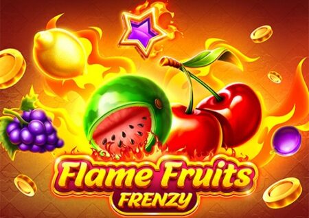 Flame Fruits Frenzy