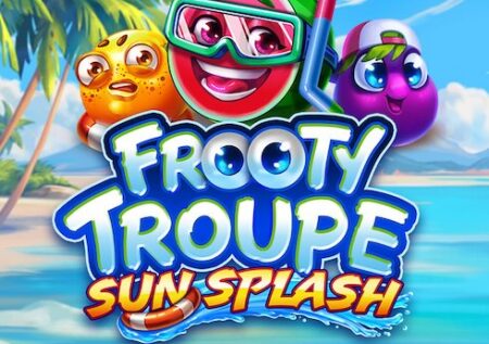 Frooty Troupe – Sun Splash