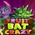 Fruitbat Crazy