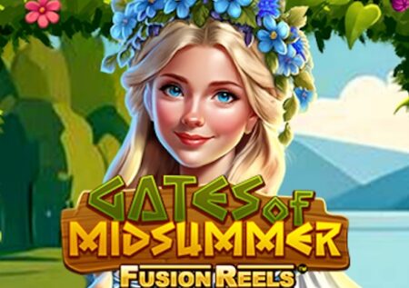 Gates of Midsummer Fusion Reels