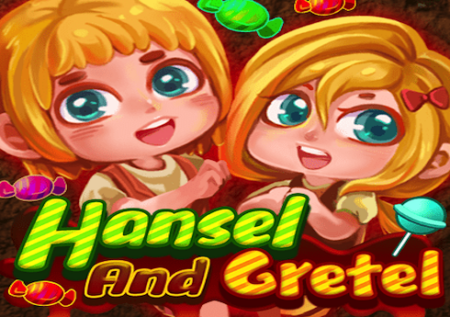 Hansel and Gretel