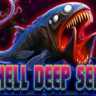 Hell Deep Sea