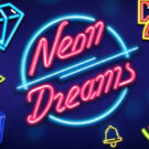Neon Dreams