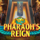 Pharaoh’s Reign