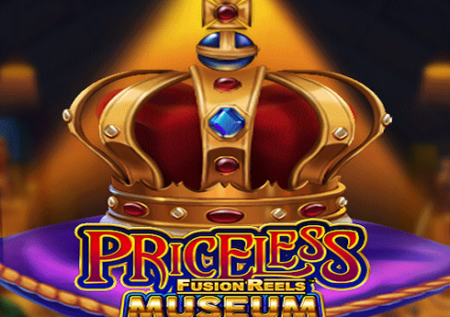 Priceless Museum Fusion Reels